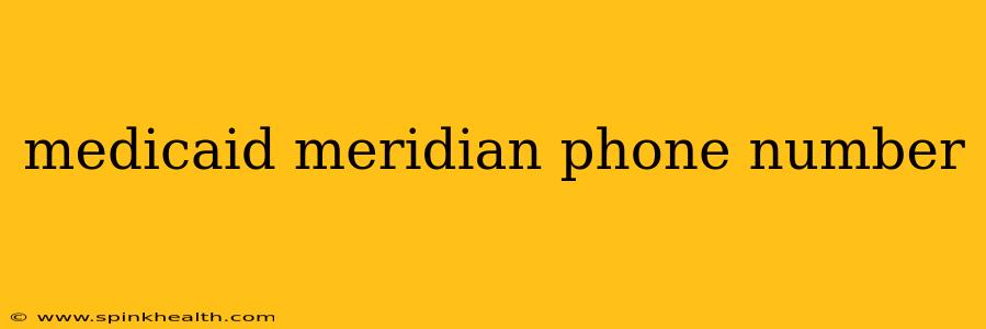medicaid meridian phone number