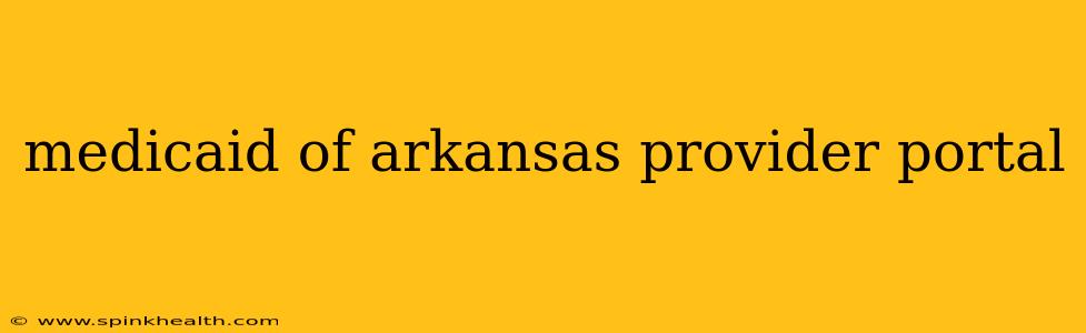 medicaid of arkansas provider portal