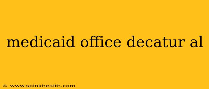 medicaid office decatur al