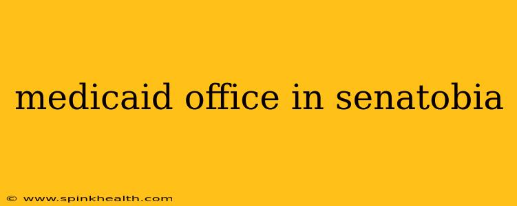 medicaid office in senatobia
