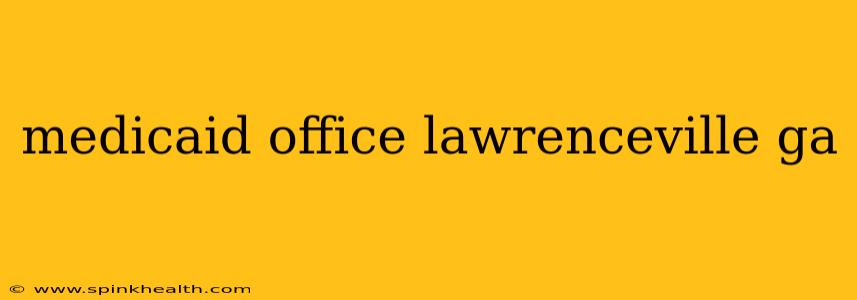 medicaid office lawrenceville ga
