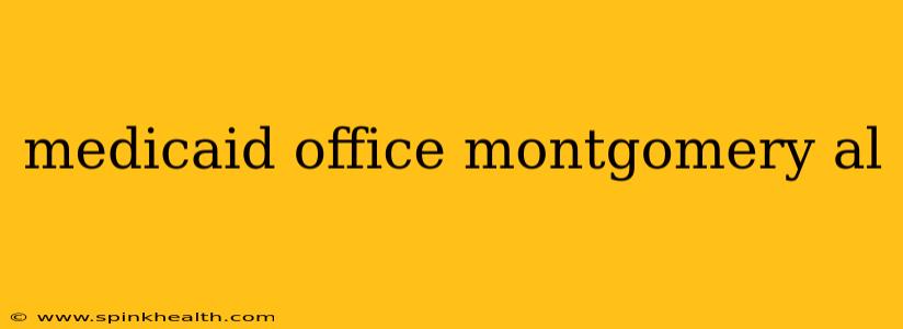 medicaid office montgomery al