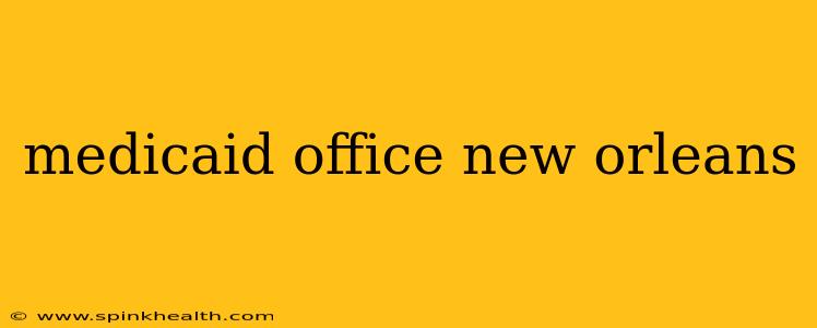 medicaid office new orleans