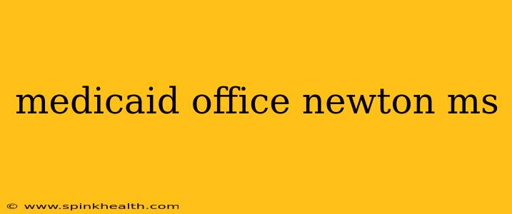 medicaid office newton ms
