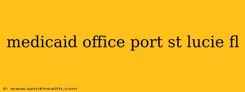 medicaid office port st lucie fl