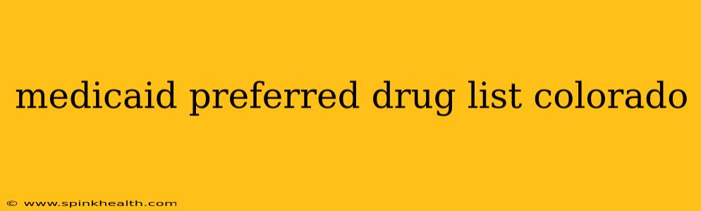 medicaid preferred drug list colorado