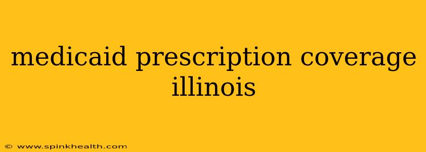 medicaid prescription coverage illinois