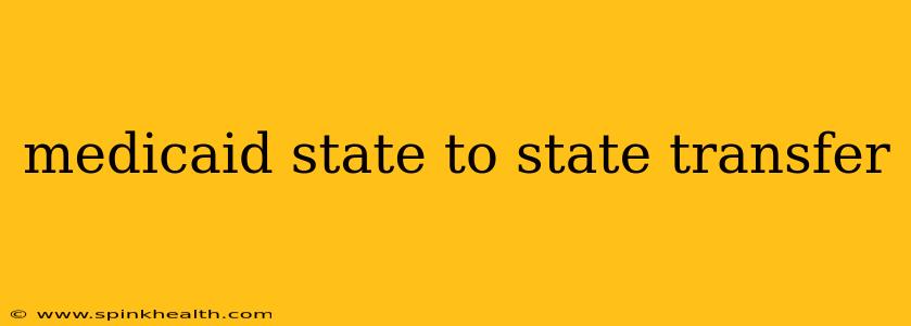 medicaid state to state transfer