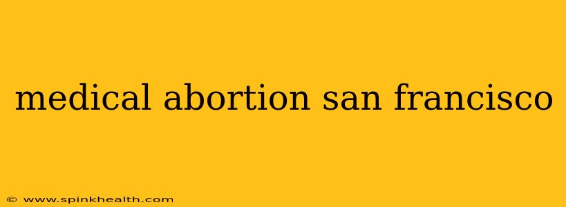 medical abortion san francisco