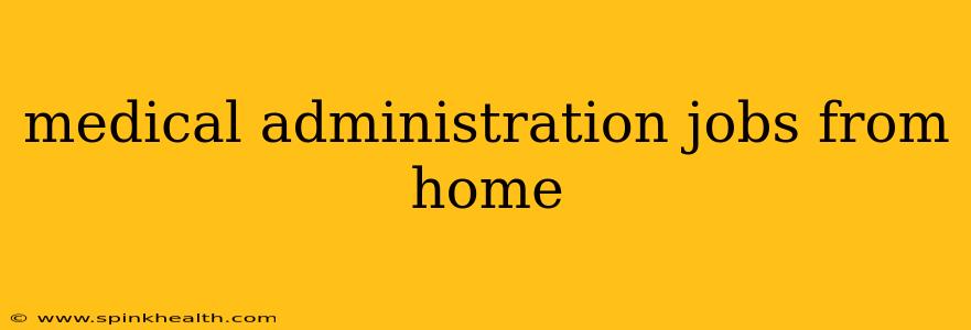 medical administration jobs from home