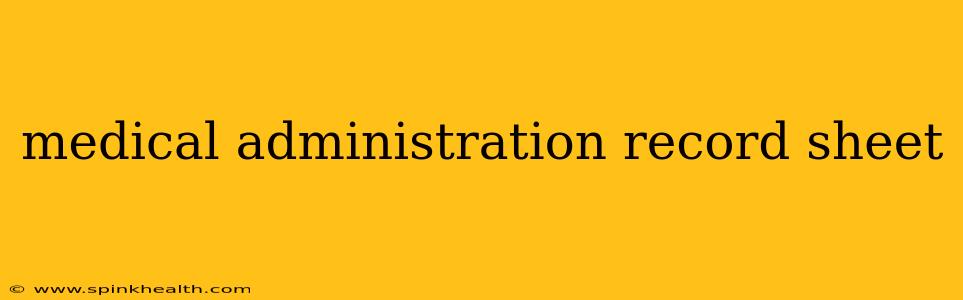 medical administration record sheet