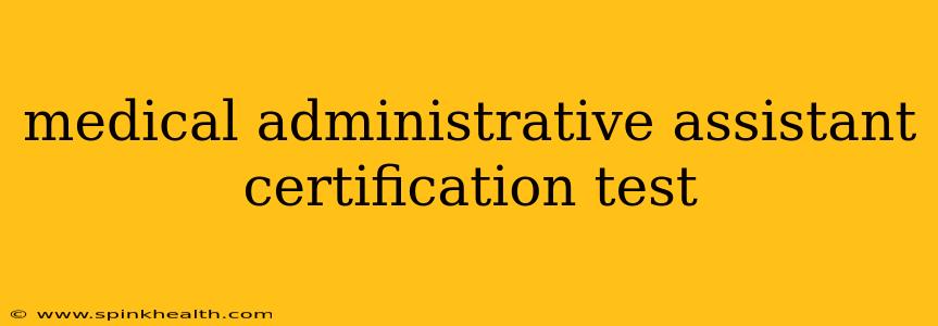 medical administrative assistant certification test