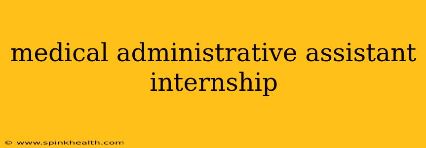 medical administrative assistant internship