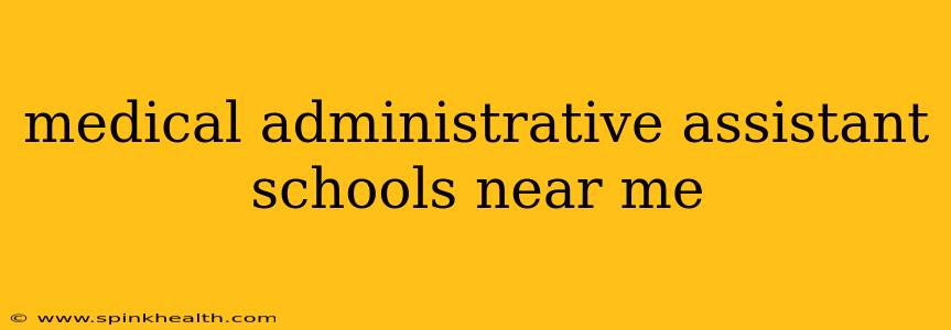 medical administrative assistant schools near me
