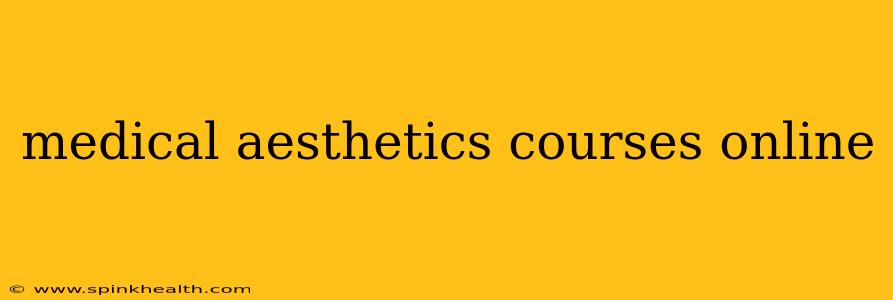 medical aesthetics courses online