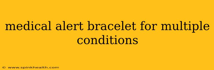 medical alert bracelet for multiple conditions