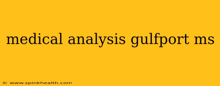 medical analysis gulfport ms