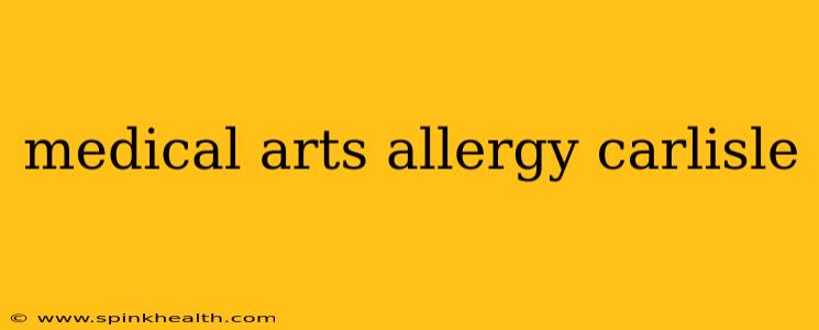 medical arts allergy carlisle