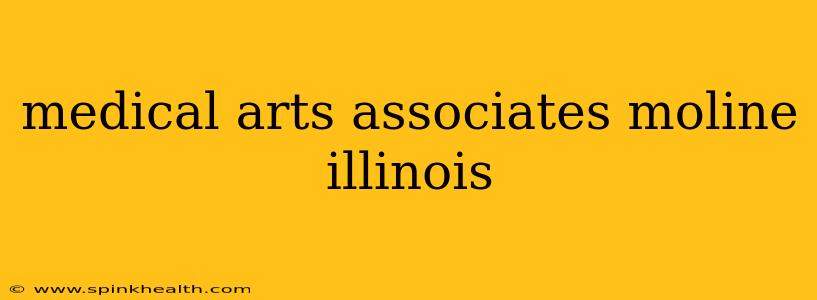 medical arts associates moline illinois