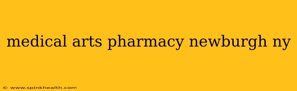 medical arts pharmacy newburgh ny