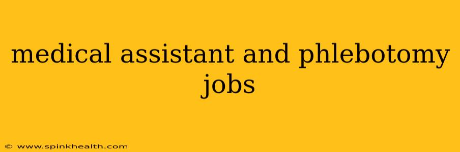 medical assistant and phlebotomy jobs