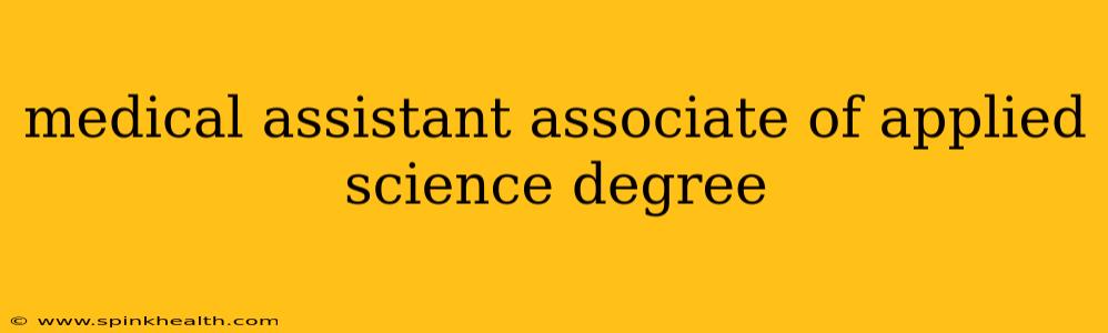 medical assistant associate of applied science degree