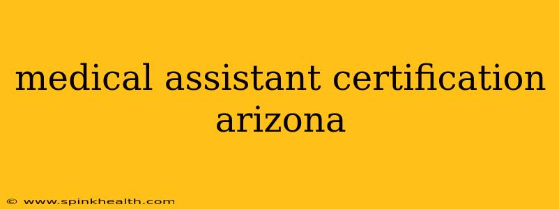 medical assistant certification arizona