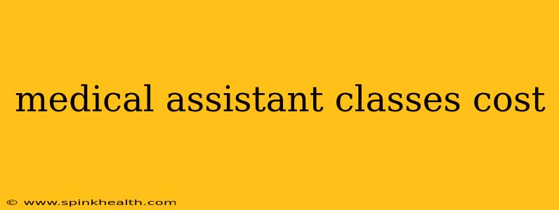 medical assistant classes cost
