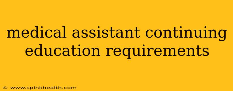 medical assistant continuing education requirements
