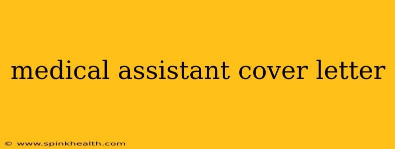 medical assistant cover letter