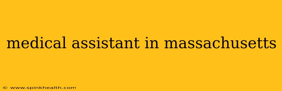medical assistant in massachusetts