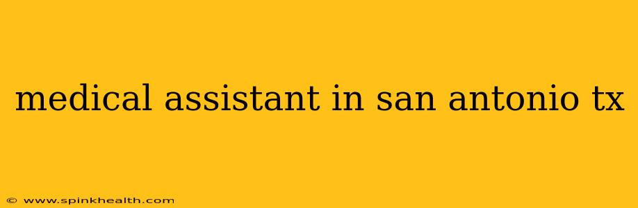 medical assistant in san antonio tx