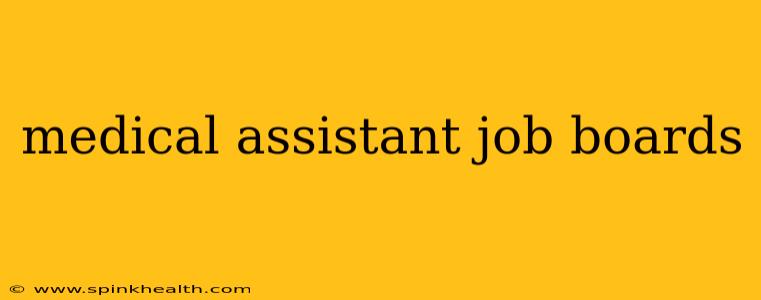 medical assistant job boards