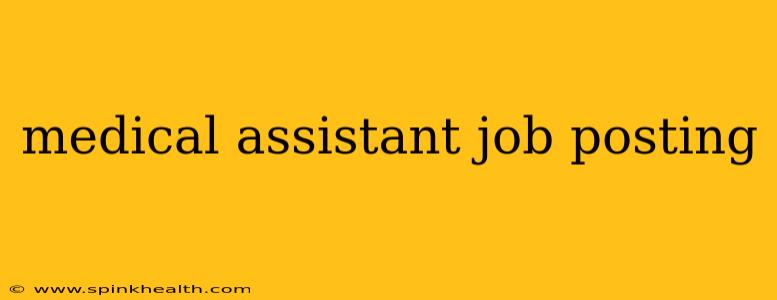 medical assistant job posting