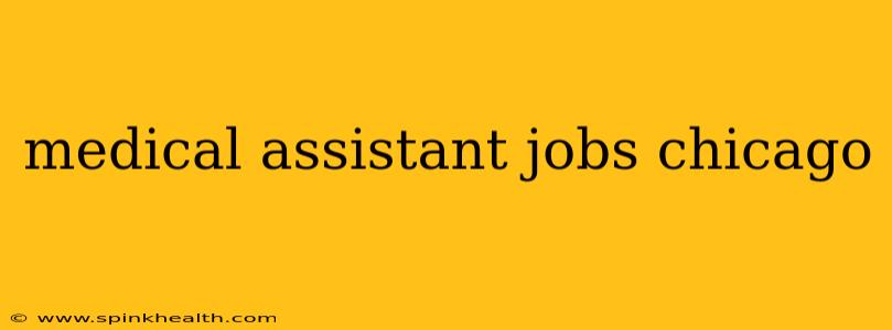 medical assistant jobs chicago