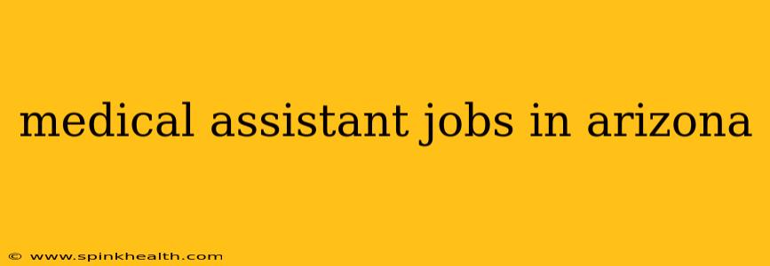 medical assistant jobs in arizona