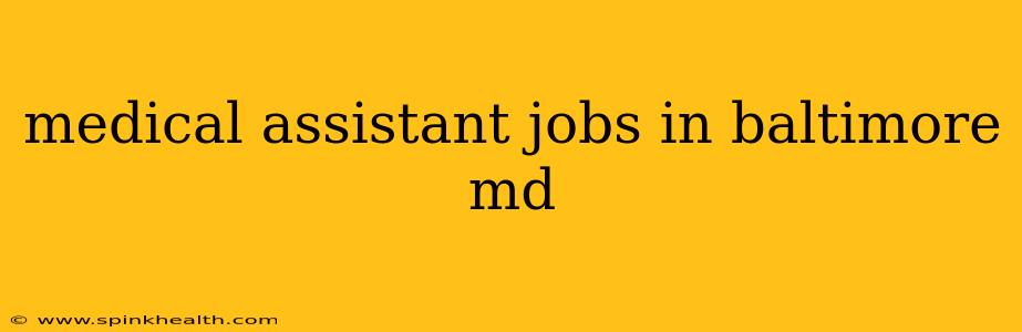 medical assistant jobs in baltimore md