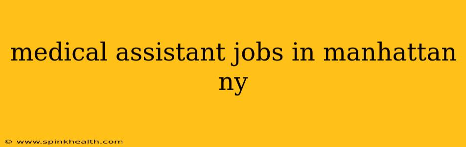 medical assistant jobs in manhattan ny