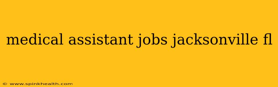 medical assistant jobs jacksonville fl