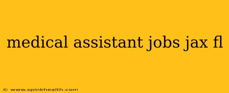 medical assistant jobs jax fl