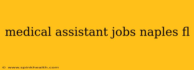 medical assistant jobs naples fl