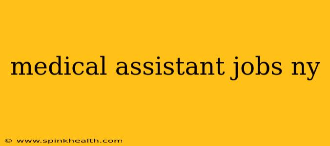 medical assistant jobs ny