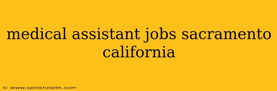 medical assistant jobs sacramento california