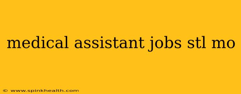 medical assistant jobs stl mo