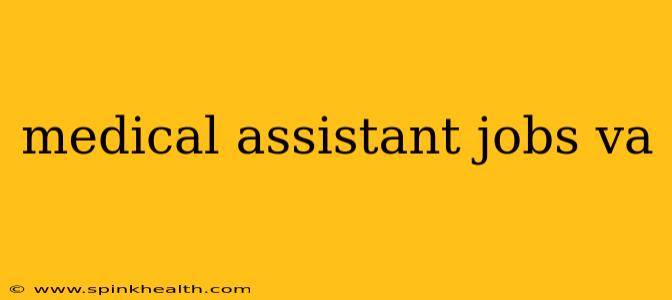 medical assistant jobs va