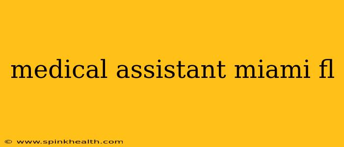 medical assistant miami fl
