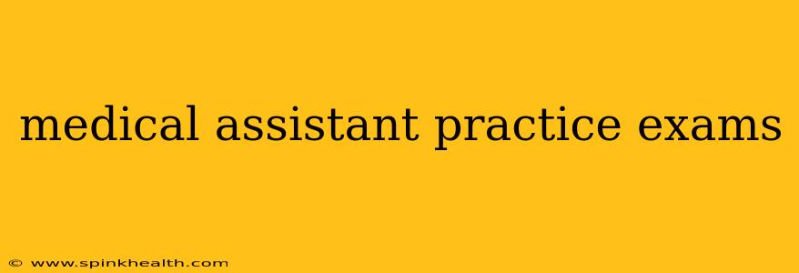 medical assistant practice exams