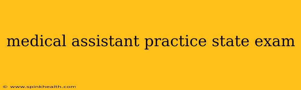 medical assistant practice state exam