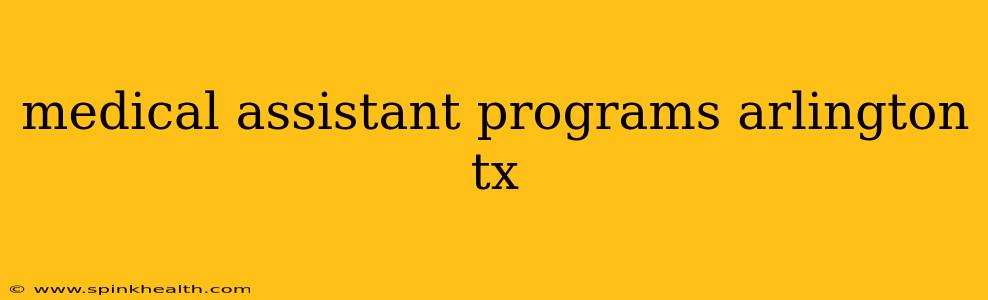 medical assistant programs arlington tx