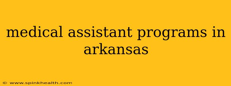 medical assistant programs in arkansas